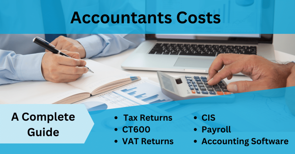 How Much Do Accountants Cost? Accountants Cost in the UK