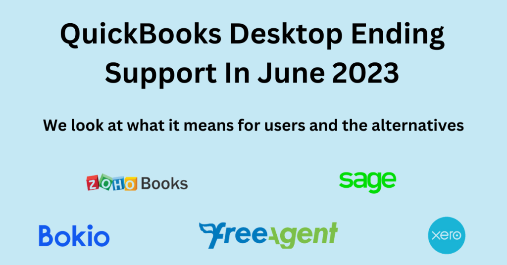 QuickBooks Desktop to End Support June 2023 QuickBooks Desktop ending support June 2023 we look at alternative software
