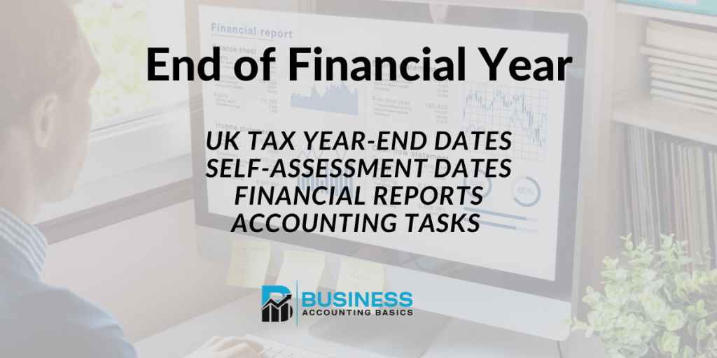 End of Financial Year End of Financial Year Tasks and dates
