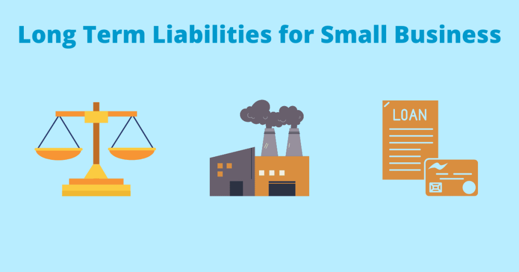 What are Long-Term Liabilities? Long-Term liabilities