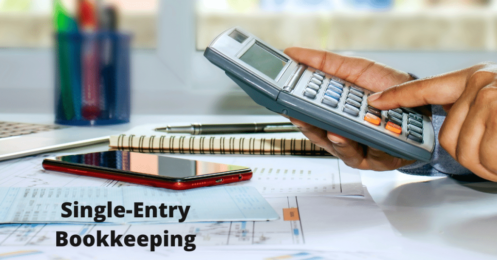 A Guide to Single-Entry Bookkeeping A guide to single-entry bookkeeping