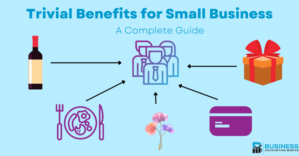Trivial Benefits for Small Business A guide to trivial benefits for small business