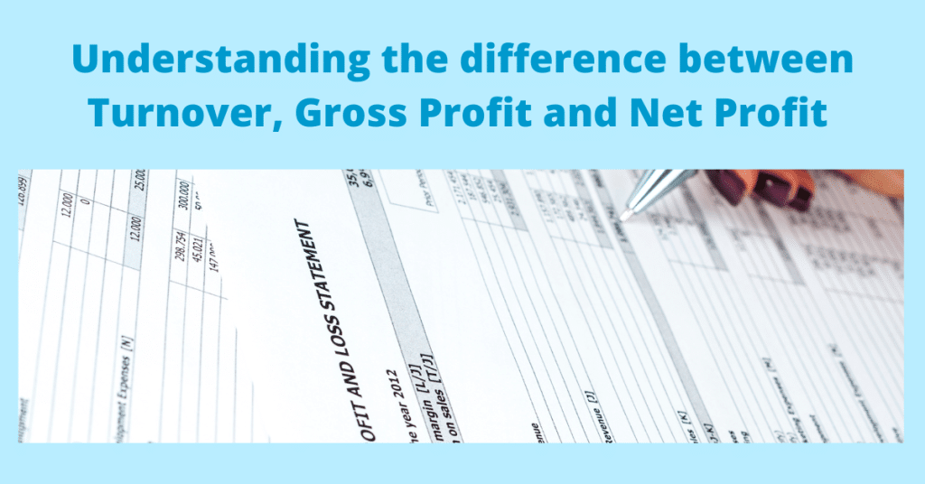 Understanding the Differences between Turnover, Gross Profit, and Net Profit for Small Businesses turnover vs gross profit vs net profit