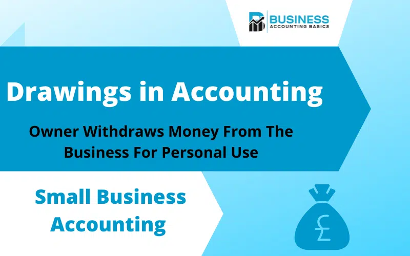 What are Drawings in Accounting? Drawings in Accounting